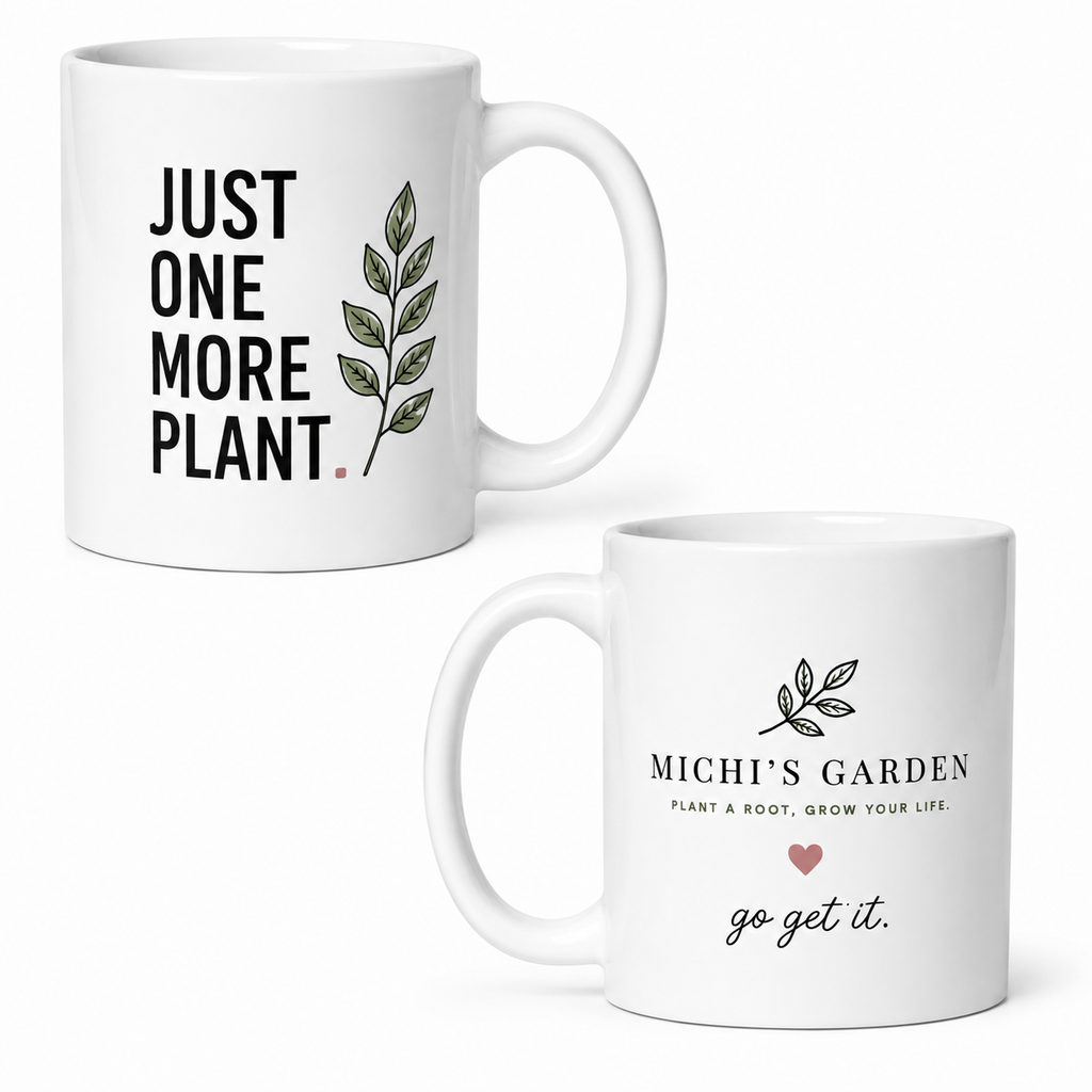 Just One More Plant Mug – Funny Plant Lover Coffee Mug