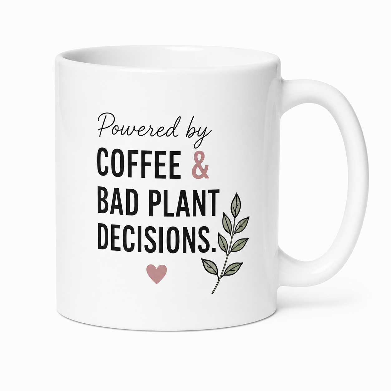 Powered by Coffee & Bad Plant Decisions Mug – Funny Plant Lover Coffee Mug