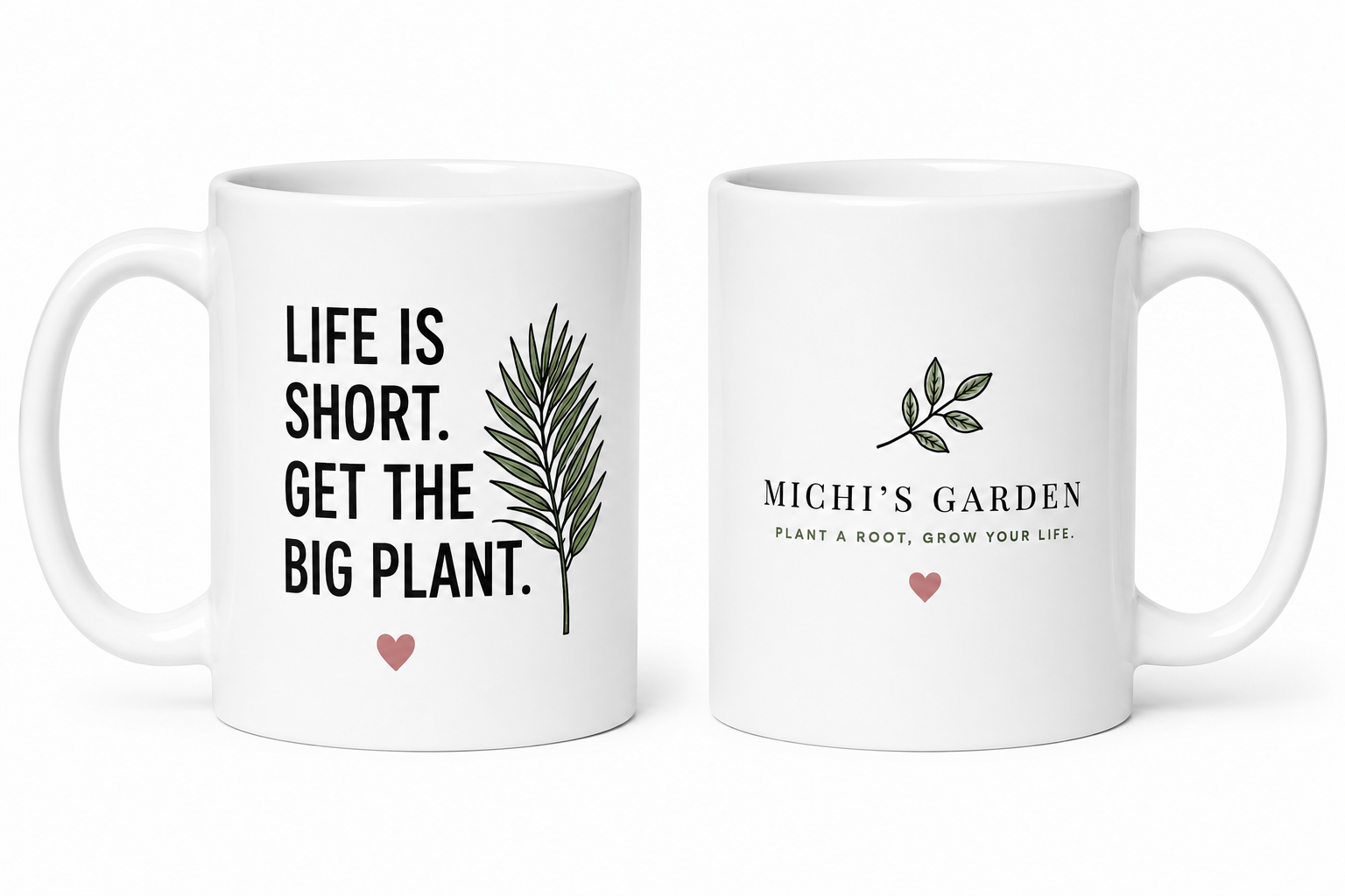 Life Is Short. Get the Big Plant. Mug – Funny Plant Lover Coffee Mug