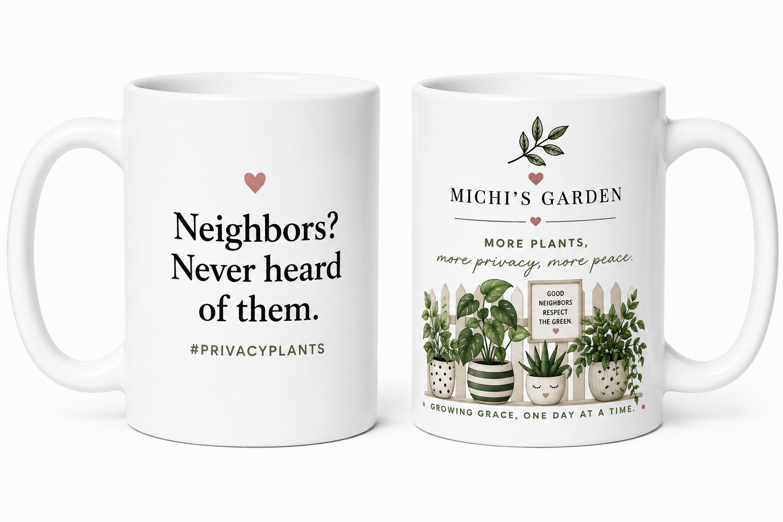 Neighbors? Never Heard of Them. Mug – Funny Privacy Plant Lover Coffee Mug
